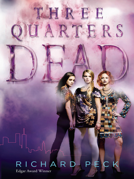 Title details for Three Quarters Dead by Richard Peck - Available